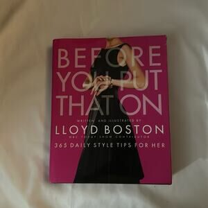 Before You Put That On Lloyd Boston Dressing Guide Coffee Table Book Fashion